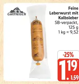 Marktkauf Gutfleisch feine leberwurst mit kalbsleber Angebot