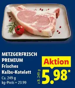 Lidl METZGERFRISCH PREMIUM Frisches Kalbs-Kotelett Angebot