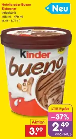Netto Marken-Discount Nutella oder Bueno Eisbecher Angebot