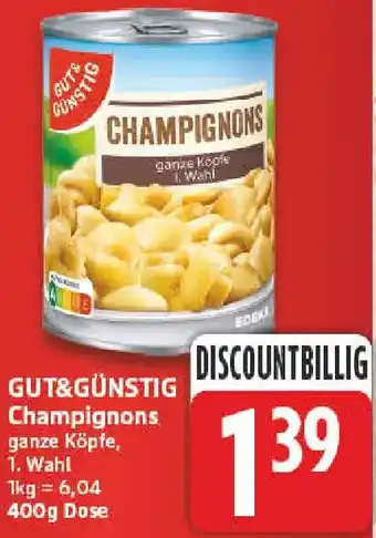 nah & gut GUT&GÜNSTIG Champignons Angebot