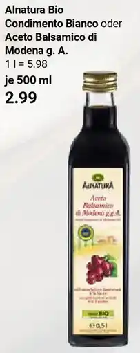 Globus Alnatura Bio Condimento Bianco oder Aceto Balsamico di Modena g. A. Angebot