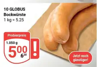 Globus 10 GLOBUS Bockwürste Angebot