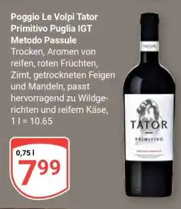 Globus Poggio Le Volpi Tator Primitivo Puglia IGT Metodo Passule Angebot