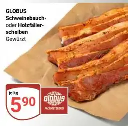 Globus GLOBUS Schweinebauch- oder Holzfällerscheiben Angebot