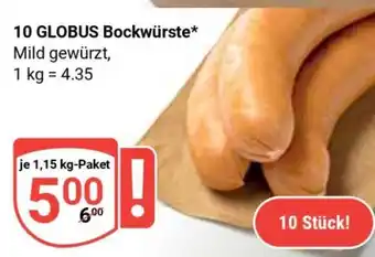Globus 10 GLOBUS Bockwürste Angebot