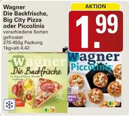 WEZ Wagner Die Backfrische, Big City Pizza oder Piccolinis Angebot