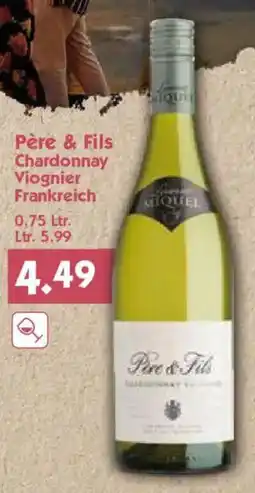 Hol'ab Getränkemarkt Père & Fils Chardonnay Viognier Angebot
