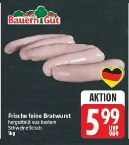 E-Center Bauerngut frische feine bratwurst Angebot