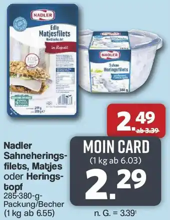 Famila Nord West Nadler Sahneheringsfilets, Matjes oder Heringstopf Angebot