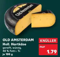 Kaufland OLD AMSTERDAM Holl. Hartkäse Angebot