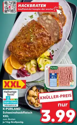 Kaufland K-PURLAND Schweinehackfleisch XXL Angebot