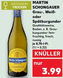 Kaufland MARTIN SCHONGAUER Grau-, Weiß- oder Spätburgunder Angebot