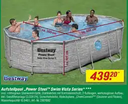 toom Baumarkt Bestway Aufstellpool,,Power Steel™ Swim Vista Series" Angebot