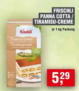 Handelshof FRISCHLI PANNA COTTA / TIRAMISU-CREME Angebot