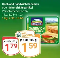 Globus Hochland Sandwich Scheiben oder Schmelzkäseartikel Angebot
