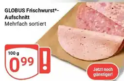 Globus GLOBUS Frischwurst Aufschnitt Angebot