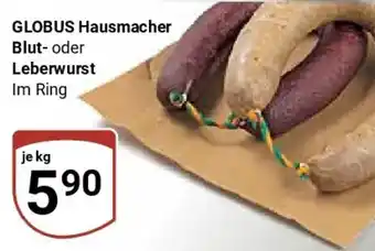Globus GLOBUS Hausmacher Blut oder Leberwurst Angebot