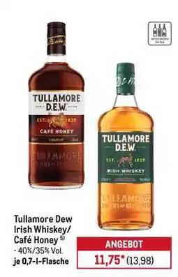 METRO Tullamore Dew Irish Whiskey/ Café Honey Angebot