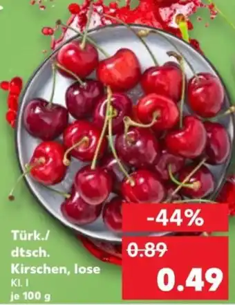 Kaufland Türk./ dtsch. Kirschen, lose Angebot