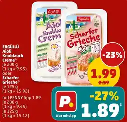 PENNY ERGÜLLÜ Aioli Knoblauch Creme oder Scharfer Grieche Angebot