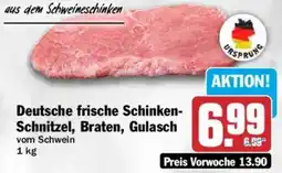 HIT Deutsche frische Schinken Schnitzel, Braten, Gulasch Angebot