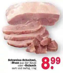 Scheck-in-Center Schweine-Schnitzel, -Nuss aus der Keule oder -Gulasch Angebot
