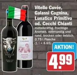 HIT Vitello Cuvée, Galassi Cagnina, Lunatico Primitivo od. Cecchi Chianti Angebot