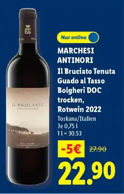 Lidl MARCHESI ANTINORI Il Bruciato Tenuta Guado al Tasso Bolgheri DOC trocken, Rotwein 2022 Angebot