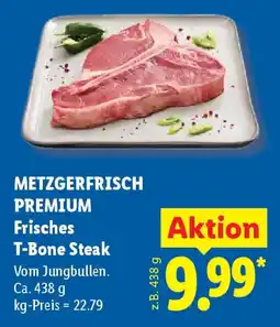 Lidl METZGERFRISCH PREMIUM Frisches T-Bone Steak Angebot