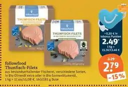 tegut Followfood thunfisch-filets Angebot