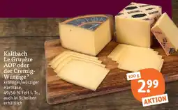 tegut Kalbach le gruyère aop Angebot