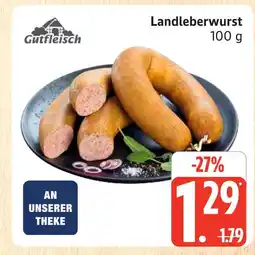 Marktkauf Gutfleisch landleberwurst Angebot
