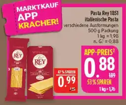 Marktkauf Pasta rey 1851 italienische pasta Angebot
