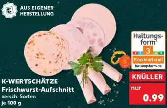 Kaufland K-WERTSCHÄTZE Frischwurst-Aufschnitt Angebot