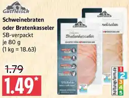 Marktkauf Gutfleisch Schweinebraten oder Bratenkasseler Angebot