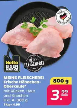 Netto MEINE FLEISCHEREI Frische Hähnchen-Oberkeule Angebot