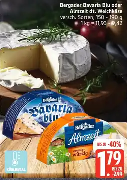 Edeka Bergader Bavaria Blu oder Almzeit dt. Weichkäse Angebot
