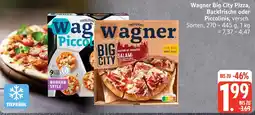 Edeka Wagner Big City Pizza, Backfrische oder Piccolinis Angebot