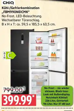 Marktkauf CHIQ Kühl-/Gefrierkombination „FBM990NEICMK“ Angebot