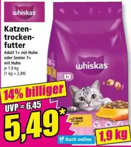 Norma whiskas Katzen-trockenfutter Adult 1+ mit Huhn oder Senior 7+ mit Huhn Angebot