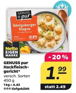 Netto GENUSS pur Hackfleischgericht Angebot