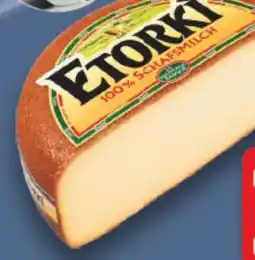 E-Center Etorki Schnittkäse Angebot