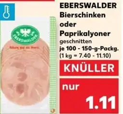 Kaufland Eberswalder bierschinken oder paprikalyoner Angebot