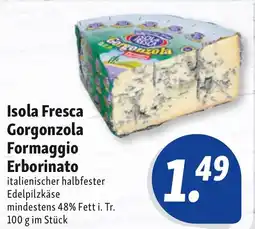Nah & Frisch Isola Fresca Gorgonzola Formaggio Erborinato Angebot