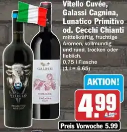 HIT Vitello Cuvée, Galassi Cagnina, Lunatico Primitivo od. Cecchi Chianti Angebot