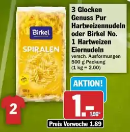 HIT 3 Glocken Genuss Pur Hartweizennudeln oder Birkel No. 1 Hartweizen Eiernudeln Angebot