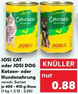 Kaufland JOSI CAT oder JOSI DOG Katzen oder Hundenahrung Angebot