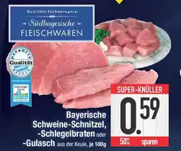 E-Center Bayerische Schweine-Schnitzel, Schlegelbraten oder -Gulasch Angebot