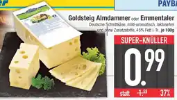 E-Center Goldsteig Almdammer oder Emmentaler Angebot
