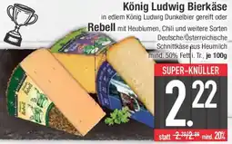 E-Center König Ludwig Bierkäse Angebot